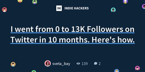 13k followers|I went from 0 to 13K Followers on Twitter in 10。